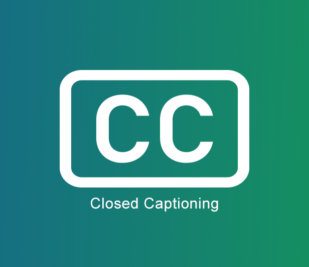 Closed Captioning (CC)